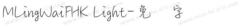 MLingWaiFHK Light字体转换